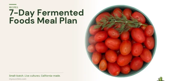 MyZucchini fresh tomatoes — 7-day meal plan featuring fermented foods