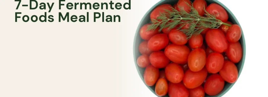 MyZucchini fresh tomatoes — 7-day meal plan featuring fermented foods