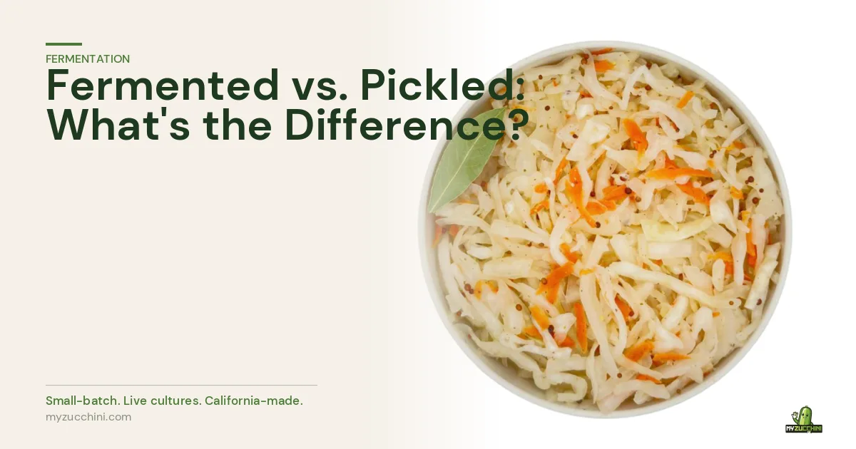 MyZucchini fermented cabbage — comparing fermented vs pickled vegetables
